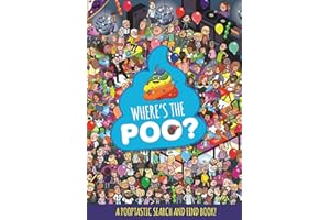 Where's the Poo? A Pooptastic Search and Find Book