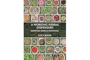 A Working Herbal Dispensary: Respecting Herbs As Individuals