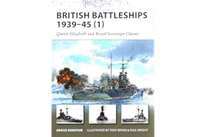 British Battleships 1939–45 (1): Queen Elizabeth and Royal Sovereign Classes (New Vanguard, 154)