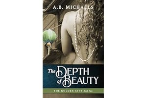 The Depth of Beauty (The Golden City Book 2)