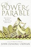 The Power of Parable: How Fiction by Jesus Became