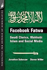 Facebook Fatwa: Saudi Clerics, Wahhabi Islam and Social Media Kindle Edition