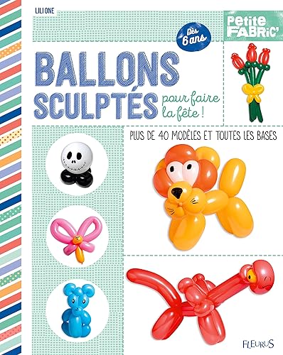 Download Ballons sculptés pour faire la fête PDF
