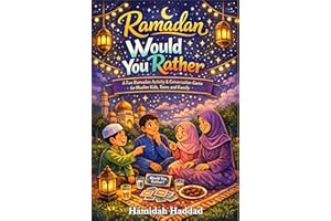 RAMADAN WOULD YOU RATHER?: A Fun Ramadan Activity & Conversation Game for Muslim Kids, Teens & Family