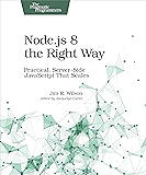 Node.js 8 the Right Way: Practical, Server-Side JavaScript That Scales