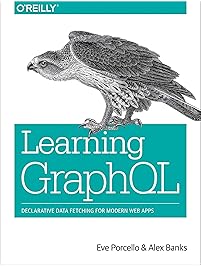 Learning GraphQL: Declarative Data Fetching for Modern Web Apps
