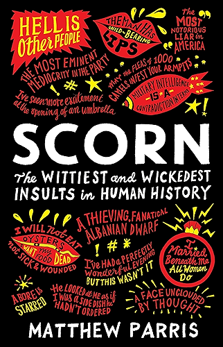 Download Scorn: The Wittiest and Wickedest Insults in Human History (English Edition) PDF