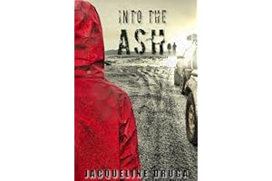 Into the Ash: An Apocalyptic Survival Thriller
