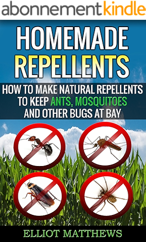 Download Homemade Repellents: How To Make Natural Repellents To Keep Ants, Mosquitoes And Other Bugs At Bay (Natural Repellents, Organic Insect Repellent, Travel ... Organic Insect Repellent) (English Edition) PDF