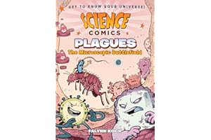 Science Comics: Plagues: The Microscopic Battlefield
