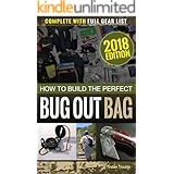 How to Build the Perfect Bug Out Bag: Complete With Full Gear List (Survival & Preparedness Library Book 1)