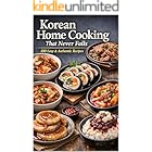 Korean Home Cooking That Never Fails: Simple, Authentic Recipes Anyone Can Cook at Home