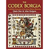 The Codex Borgia: A Full-Color Restoration of the Ancient Mexican Manuscript (Dover Fine Art, History of Art)