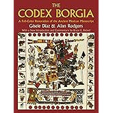 The Codex Borgia: A Full-Color Restoration of the Ancient Mexican Manuscript (Dover Fine Art, History of Art)