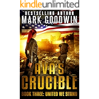 United We Stand: A Post-Apocalyptic Novel of America's Coming Civil War (Ava's Crucible Book 3) book cover United We Stand: A Post-Apocalyptic Novel of America's Coming Civil War (Ava's Crucible Book 3) book cover