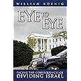 Eye to Eye: Facing the Consequences of Dividing Israel