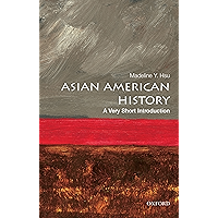 Asian American History: A Very Short Introduction (Very Short Introductions) book cover