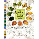 The Curious Nature Guide: Explore the Natural Wonders All Around You