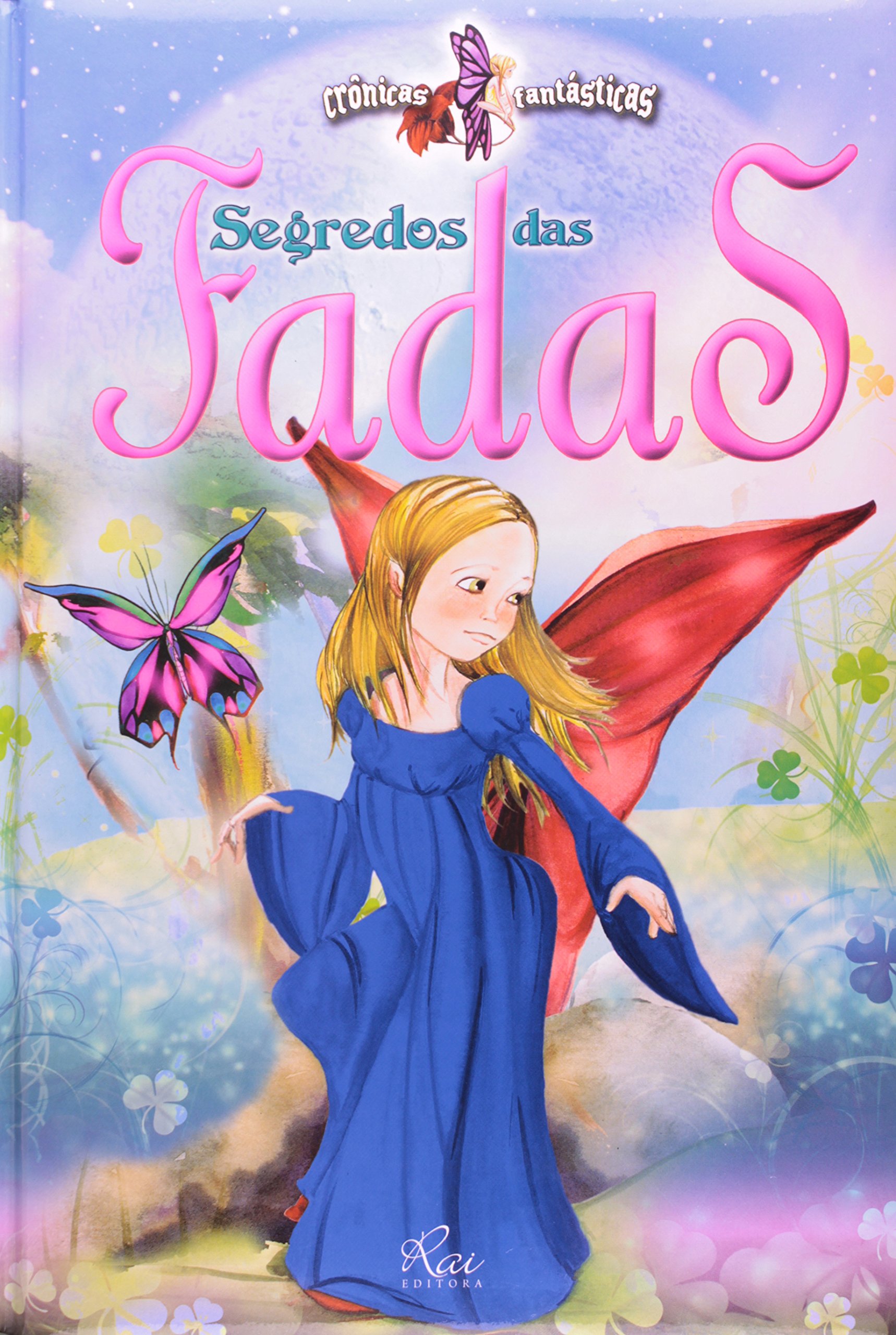 Segredo das Fadas. Crônicas Fantásticas PDF Alejandra Rami