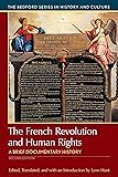 The French Revolution and Human Rights: A Brief History with Documents (Bedford Series in History and Culture)
