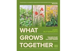 What Grows Together: Fail-safe Plant Combinations for Every Garden