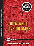 How We'll Live on Mars (TED Books)