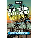 Moon Southern California Road Trips: Los Angeles, Malibu, Santa Monica, Orange County Beaches, San Diego, Palm Springs, Joshua Tree & Death Valley ... Las Vegas, and Santa Barbara (Travel Guide)