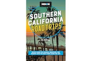 Moon Southern California Road Trips: Los Angeles, Malibu, Santa Monica, Orange County Beaches, San Diego, Palm Springs, Joshua Tree & Death Valley ... Las Vegas, and Santa Barbara (Travel Guide)