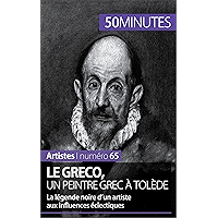 Le Greco, un peintre grec à Tolède: La légende noire d'un artiste aux influences éclectiques (Artistes t. 65) (French… book cover