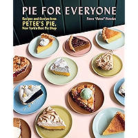 Pie for Everyone: Recipes and Stories from Petee's Pie, New York's Best Pie Shop book cover Pie for Everyone: Recipes and Stories from Petee's Pie, New York's Best Pie Shop book cover