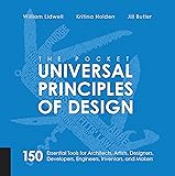 The Pocket Universal Principles of Design: 150 Essential Tools for Architects, Artists, Designers, Developers, Engineers, Inventors, and Makers