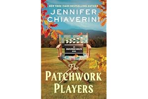 The Patchwork Players: An Elm Creek Quilts Novel
