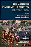The Complete Nyingma Tradition from Sutra to Tantra, Book 13: Philosophical Systems and Lines of Transmission