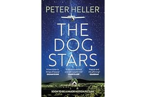 The Dog Stars: The hope-filled story of a world changed by global catastrophe