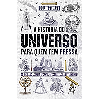 A História do Universo para quem tem pressa: Do Big Bang às mais recentes descobertas da astronomia! (Série Para quem… book cover