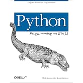 Python Programming On Win32: Help for Windows Programmers