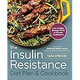 The Insulin Resistance Diet Plan & Cookbook: Lose Weight, Manage PCOS, and Prevent Prediabetes