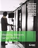 Mastering Windows Server 2012 R2