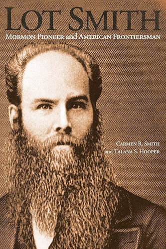 Download Lot Smith: Mormon Pioneer and American Frontiersman (English Edition) PDF