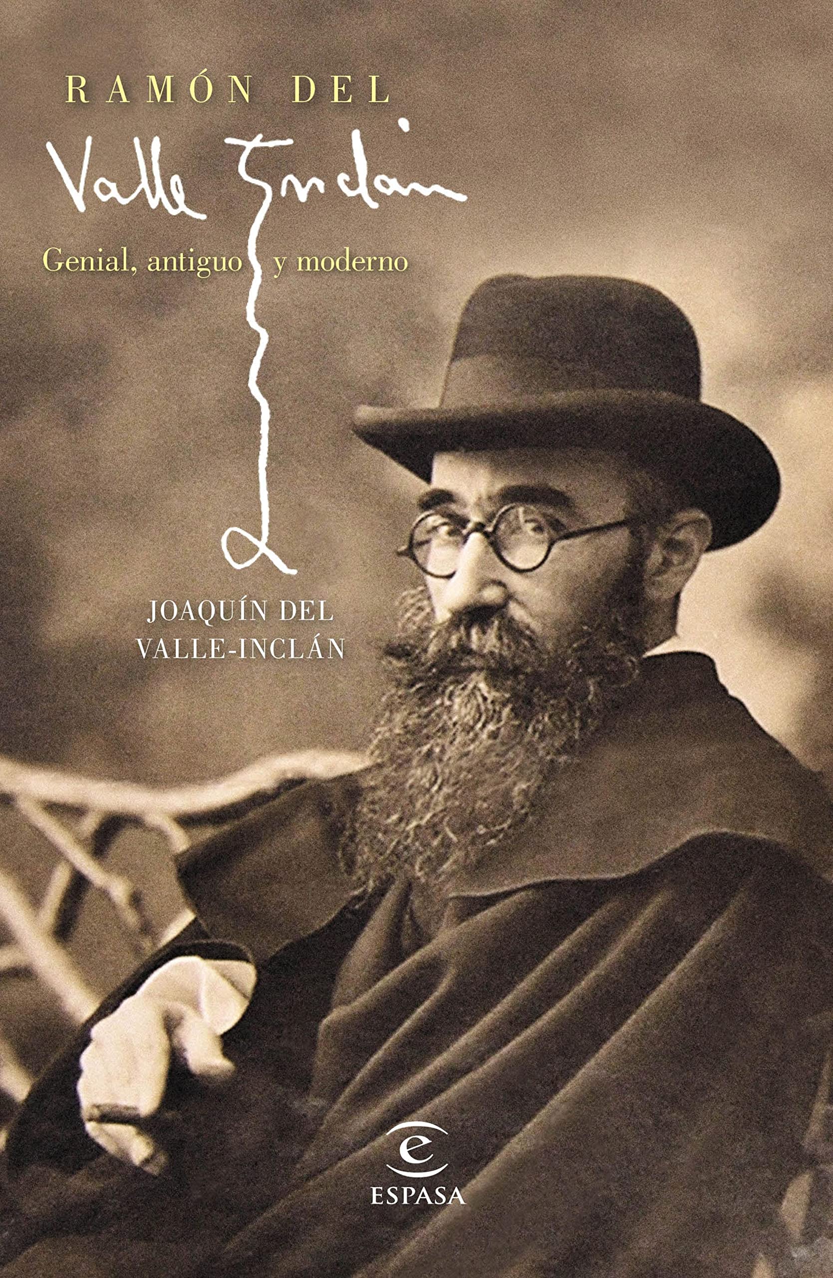 Ramón del Valle-Inclán: Genial, antiguo y moderno
