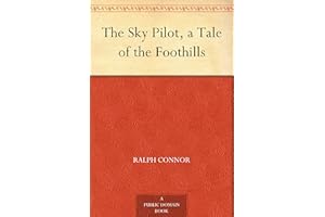The Sky Pilot, a Tale of the Foothills