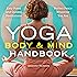 Yoga Body and Mind Handbook: Easy Poses, Guided Meditations, Perfect Peace Wherever You Are