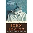 The World According to Garp: A Novel (Ballantine Reader's Circle)