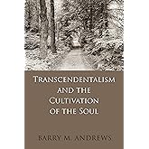 Transcendentalism and the Cultivation of the Soul