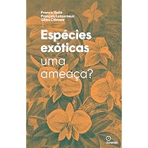 Espécies exóticas: Uma ameaça? | Amazon.com.br