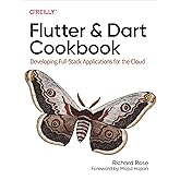 Flutter and Dart Cookbook: Developing Full-Stack Applications for the Cloud