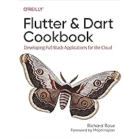 Flutter and Dart Cookbook: Developing Full-Stack Applications for the Cloud