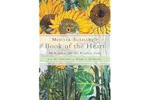 Meister Eckhart's Book of the Heart: Meditations for the Restless Soul
