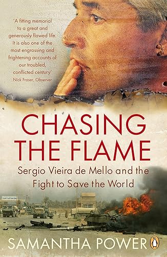 Download Chasing the Flame: Sergio Vieira de Mello and the Fight to Save the World PDF
