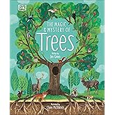 The Magic and Mystery of Trees (The Magic and Mystery of the Natural World)
